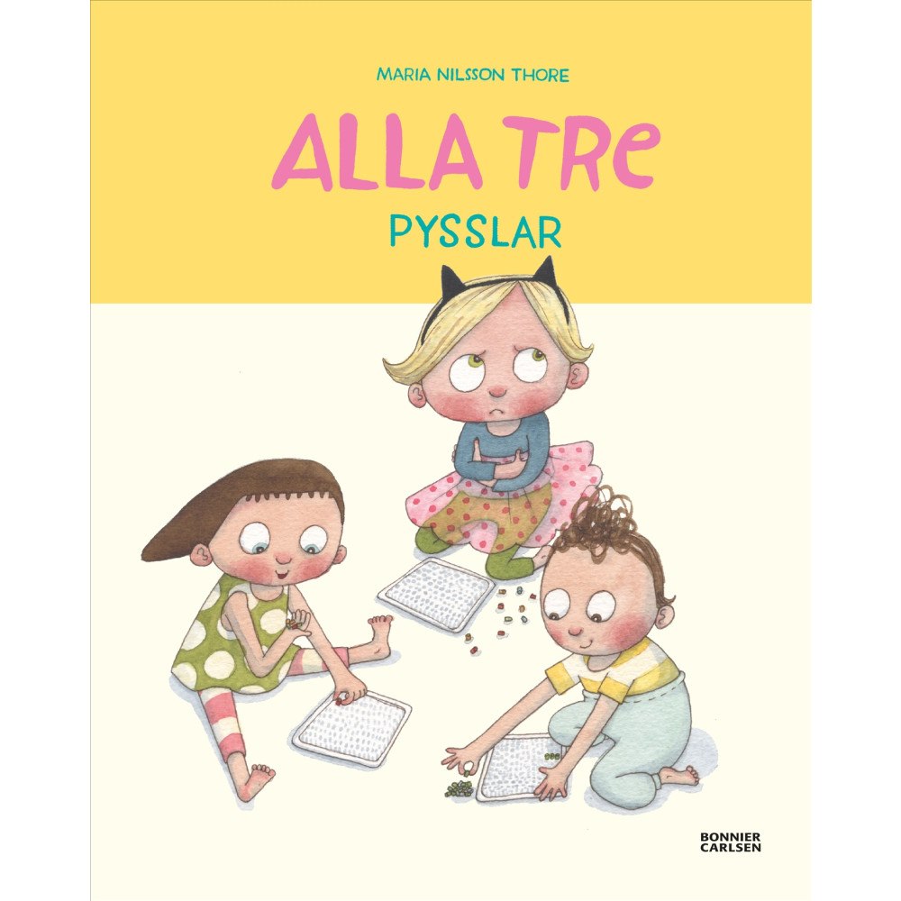 Maria Nilsson Thore Alla tre pysslar (inbunden)
