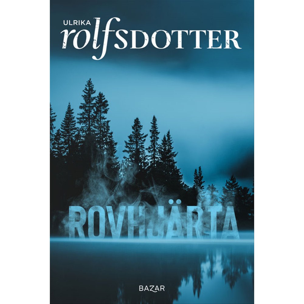 Ulrika Rolfsdotter Rovhjärta (inbunden)