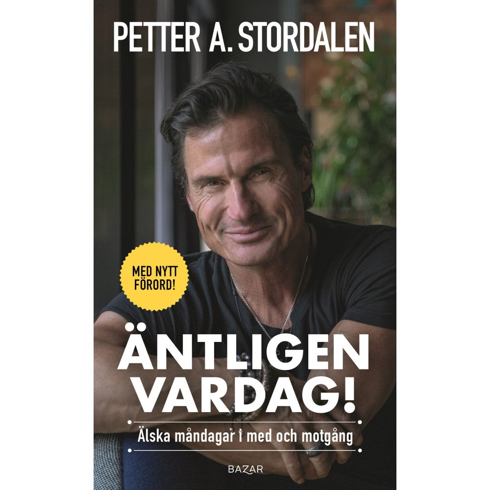 Petter Stordalen Äntligen vardag : älska måndagar i med och motgång (bok, storpocket)
