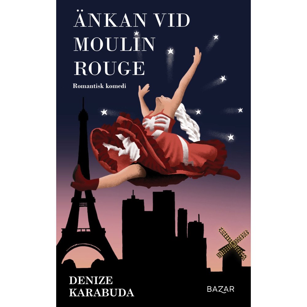 Denize Karabuda Änkan vid Moulin Rouge (inbunden)