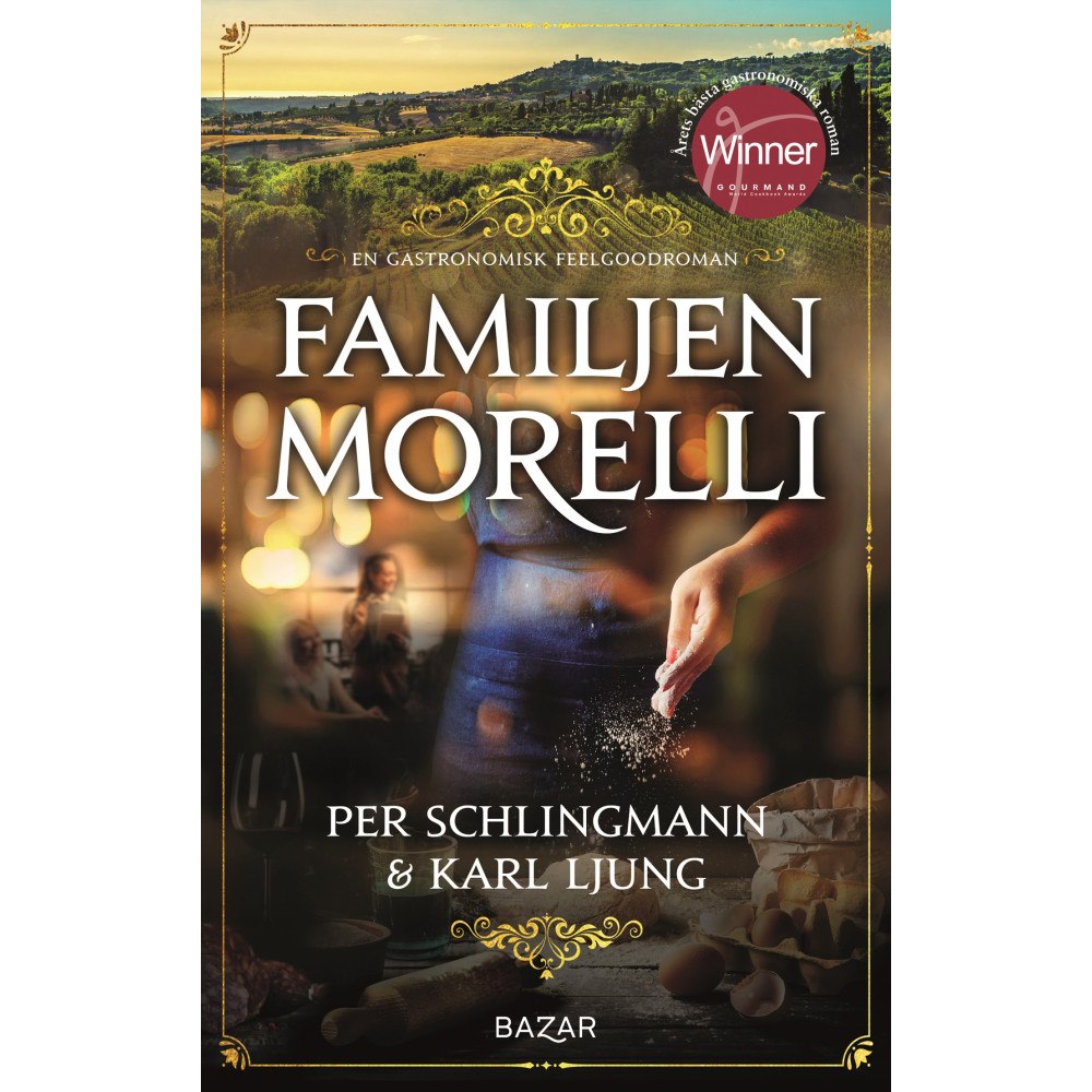 Per Schlingmann Familjen Morelli : en gastronomisk feelgoodroman (inbunden)