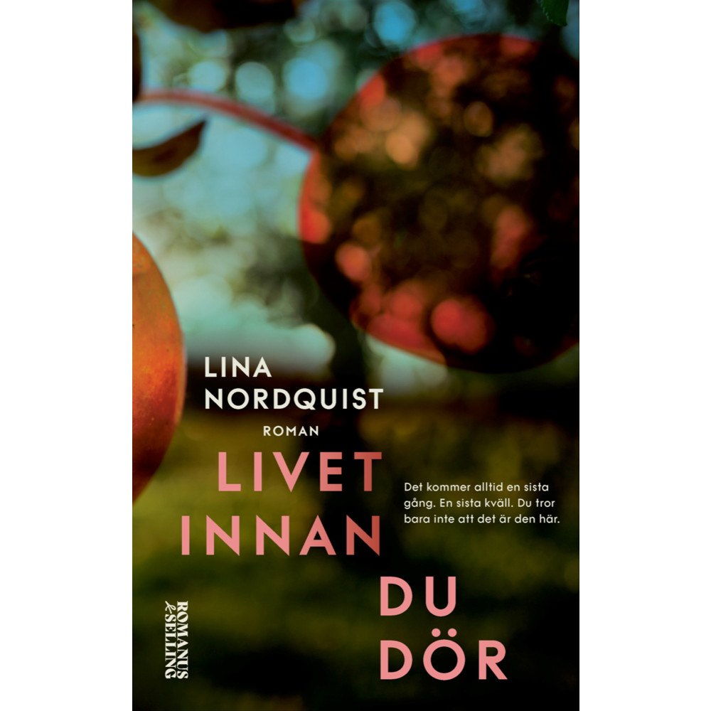 Lina Nordquist Livet innan du dör (inbunden)
