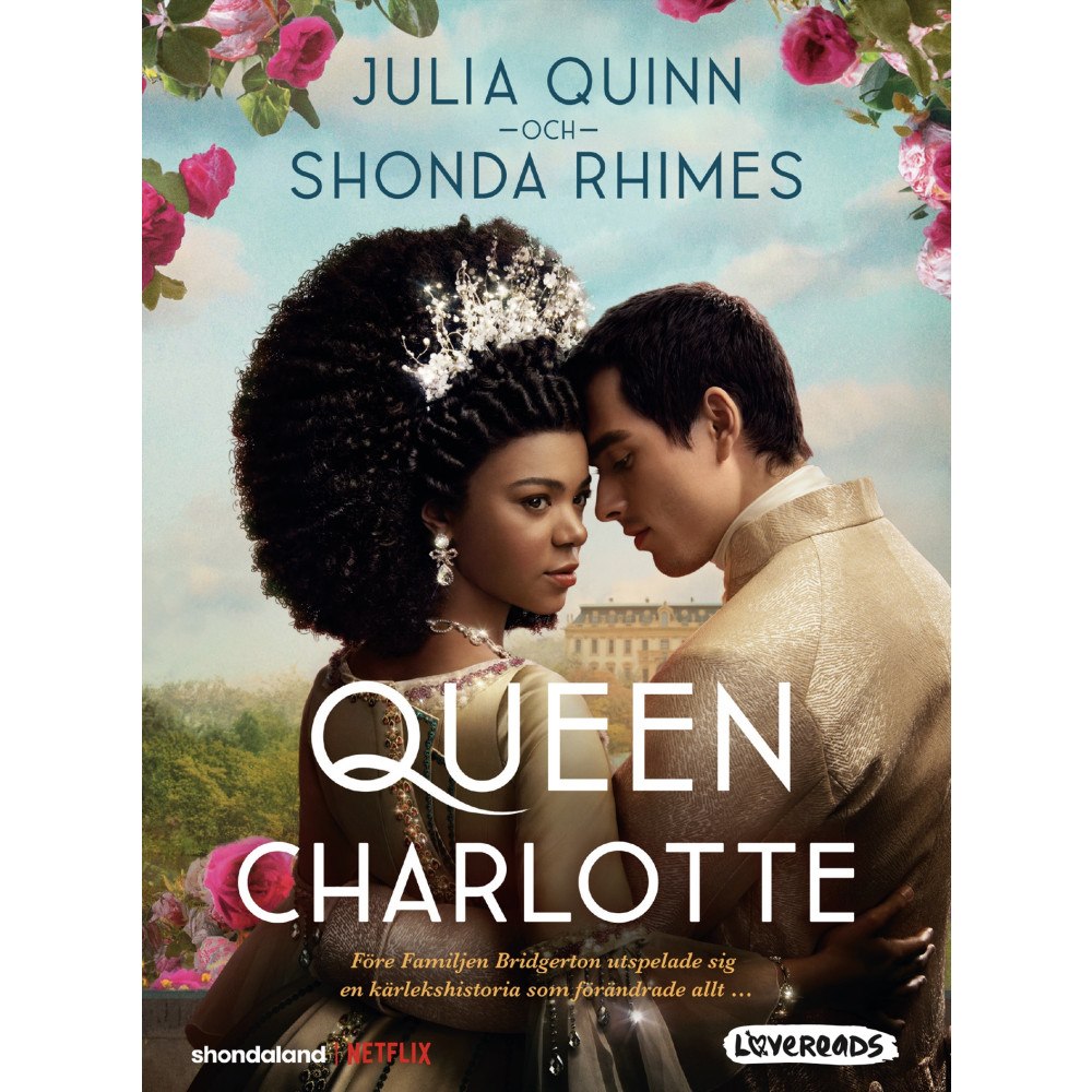 Julia Quinn Queen Charlotte : före Familjen Bridgerton utspelade sig en kärlekshistoria som förändrade allt… (bok, danskt band)