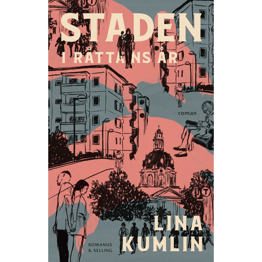 Lina Kumlin Staden. I råttans år (inbunden)