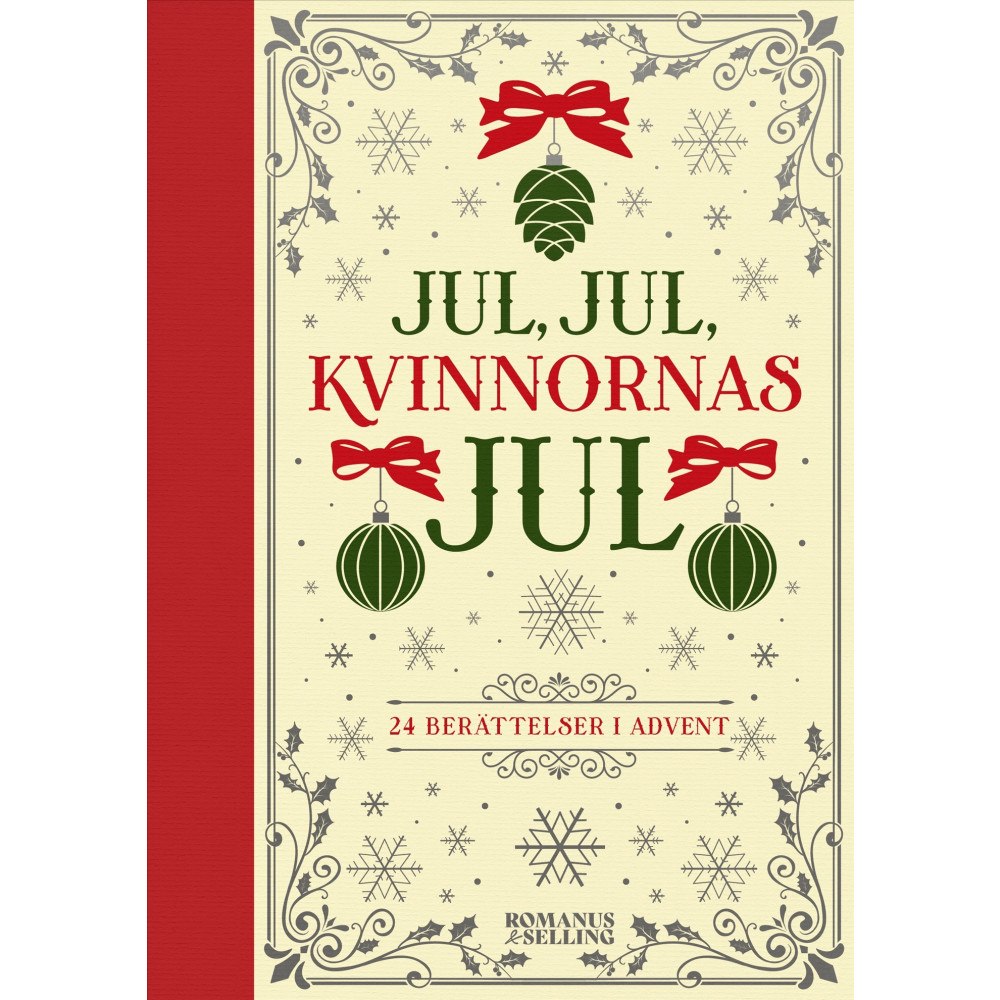 Romanus & Selling Jul, jul, kvinnornas jul : 24 berättelser i advent (bok, kartonnage)