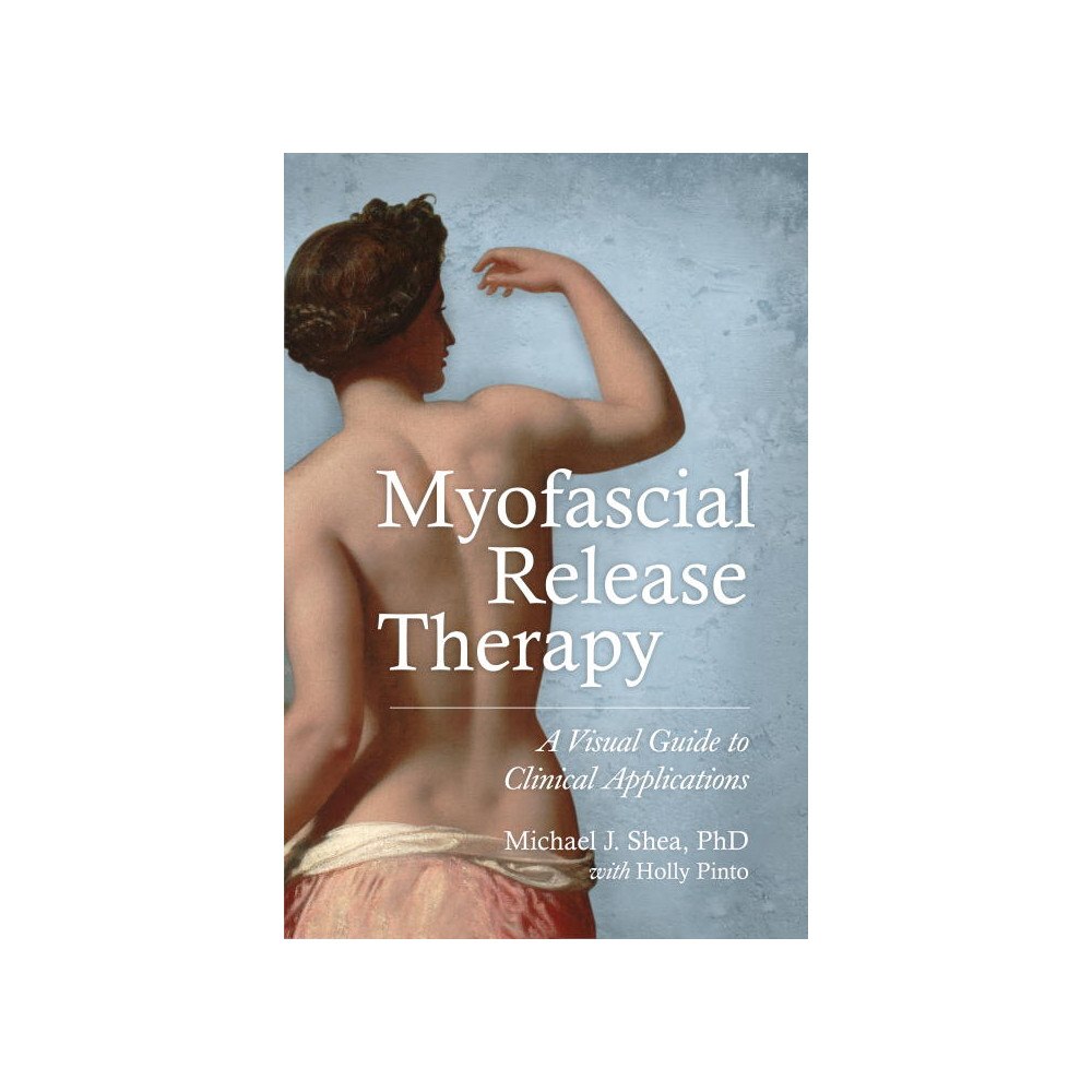 Michael J., Ph.D. Shea Myofascial Release Therapy (häftad, eng)