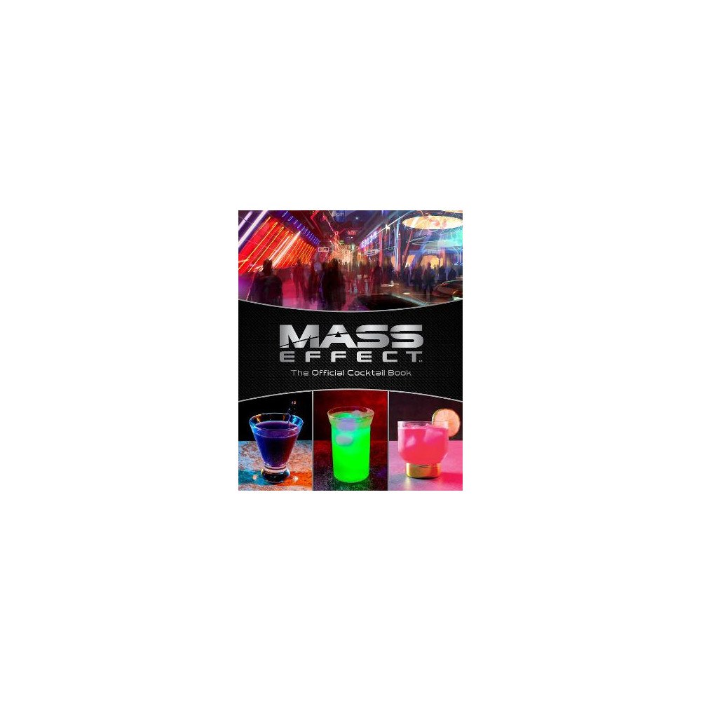 Jim Festante Mass Effect: The Official Cocktail Book (inbunden, eng)
