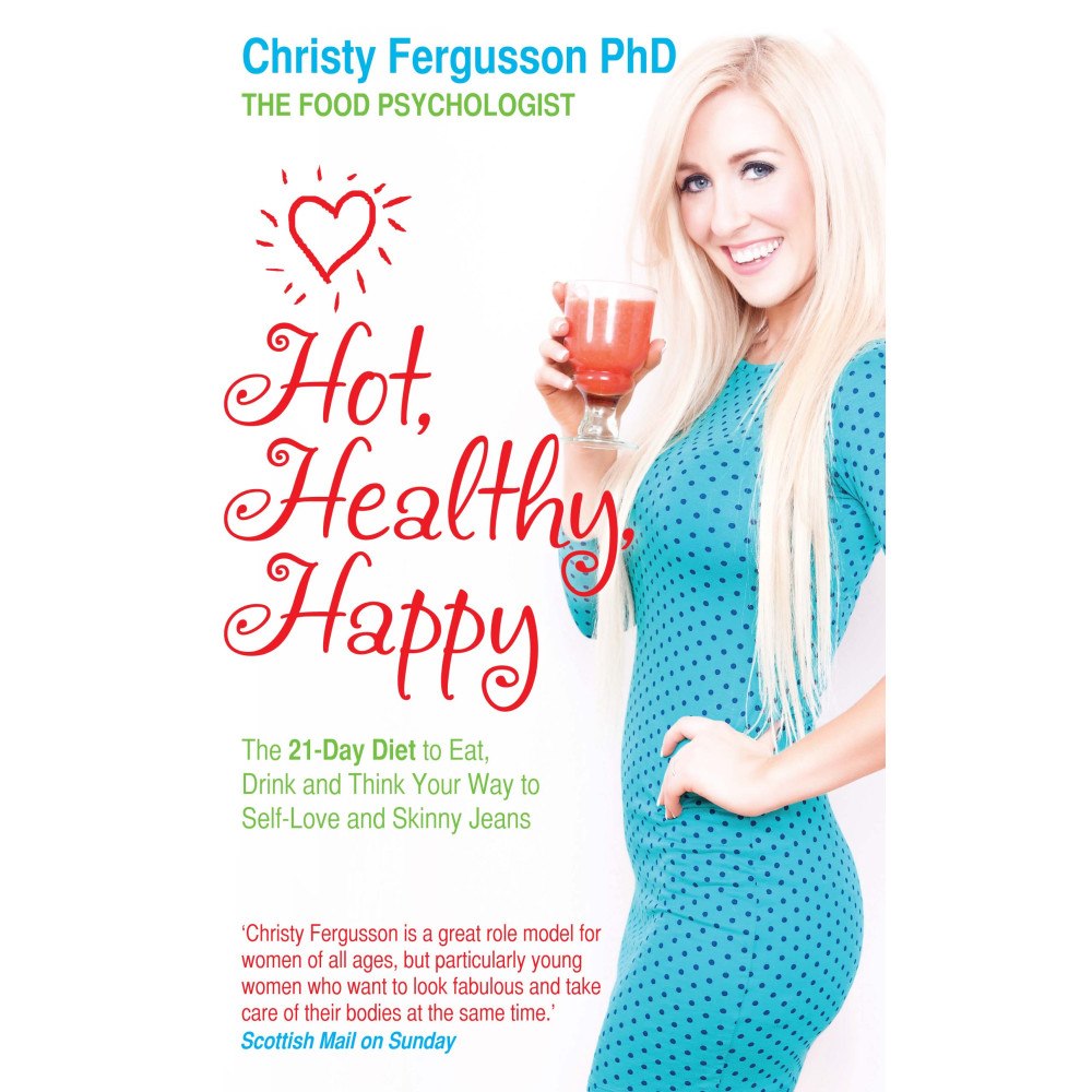 Christy Fergusson Hot, healthy, happy - the 21-day diet to eat, drink and think your way to s (häftad, eng)