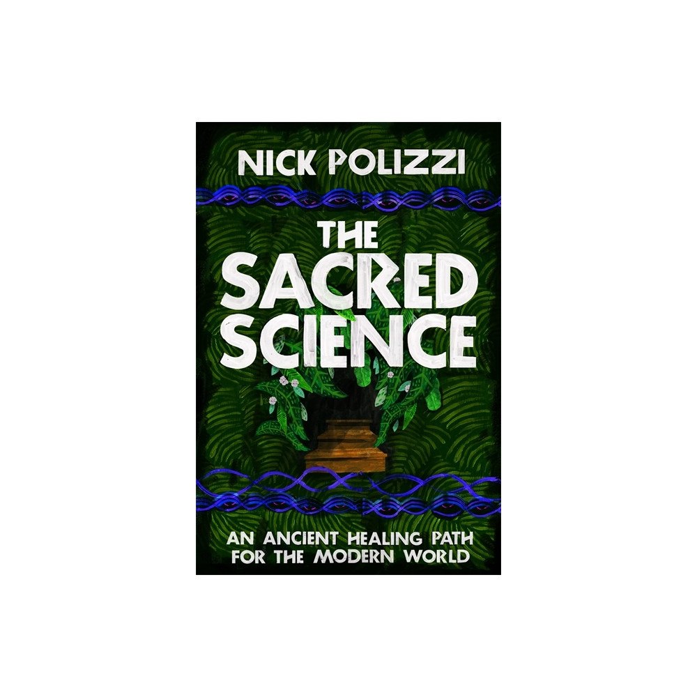Nick Polizzi The Sacred Science (häftad, eng)