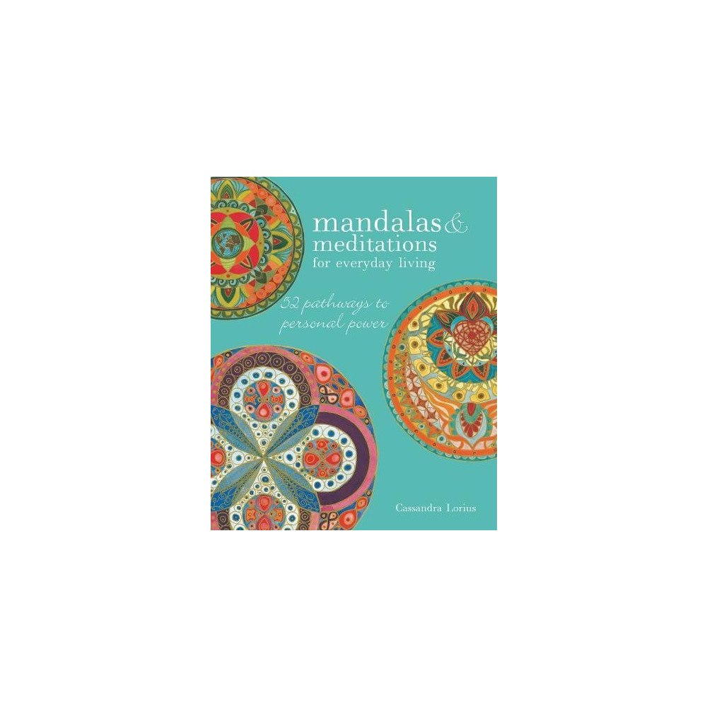 Cassandra Lorius Mandalas & meditations for everyday living - 52 pathways to mindfulness (häftad, eng)