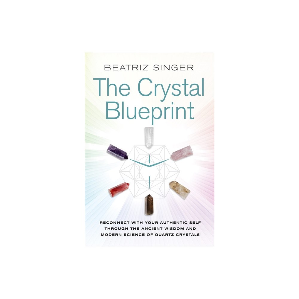 Beatriz Singer The Crystal Blueprint (häftad, eng)
