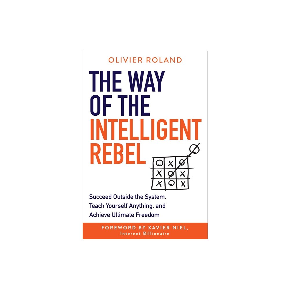 Olivier Roland The Way of the Intelligent Rebel (inbunden, eng)