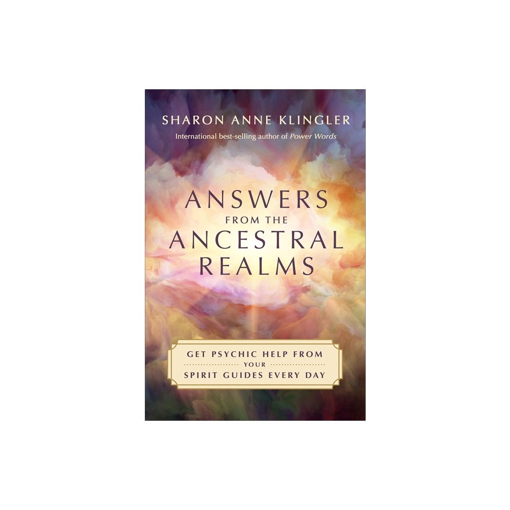 Sharon Anne Klingler Answers from the Ancestral Realms (häftad, eng)