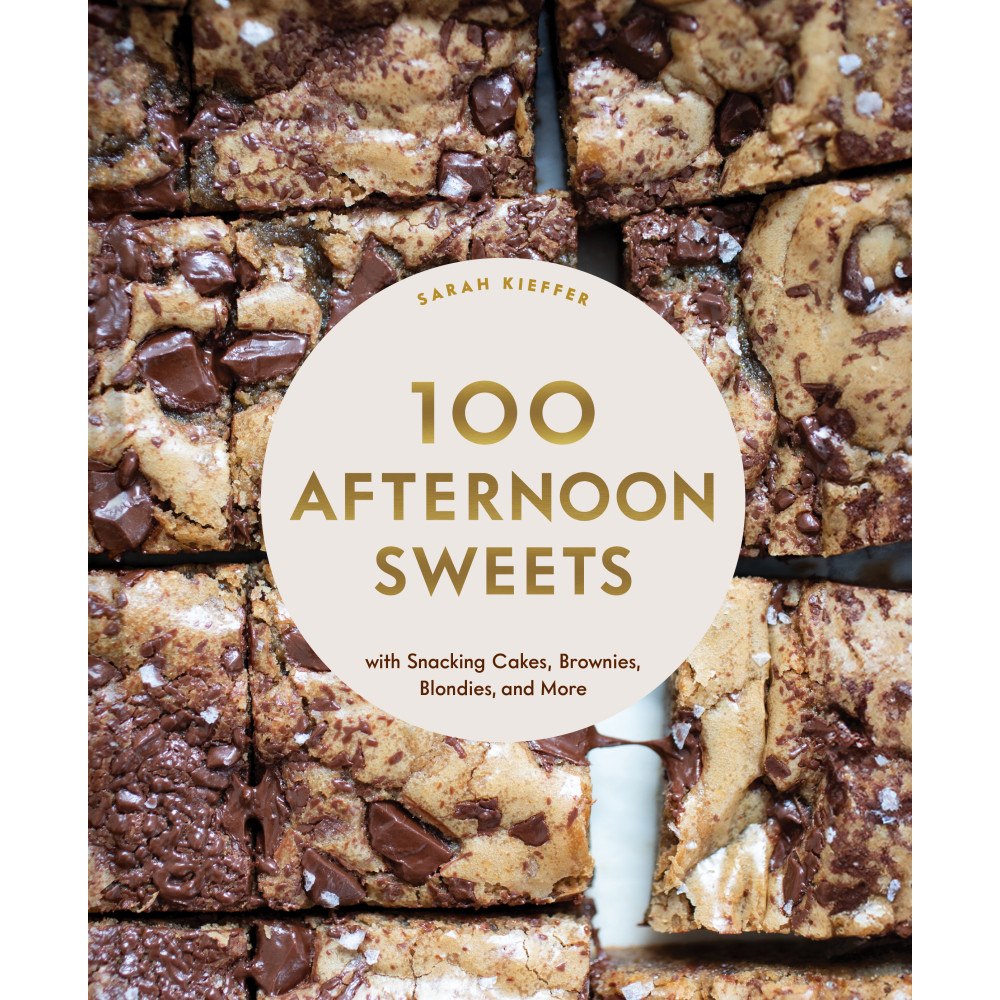 Sarah Kieffer 100 Afternoon Sweets: With Snacking Cakes, Brownies, Blondies, and More (inbunden, eng)