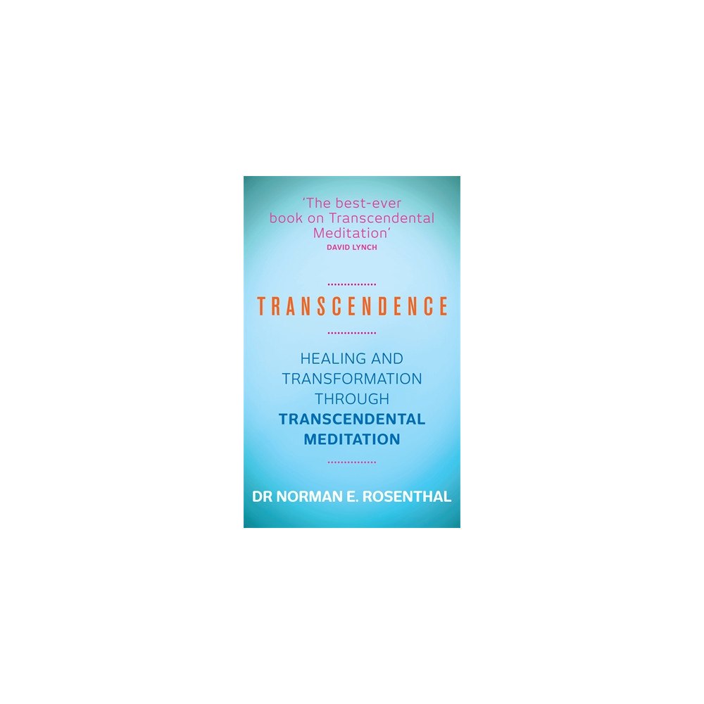 Norman E. Rosenthal Transcendence - healing and transformation through transcendental meditatio (häftad, eng)