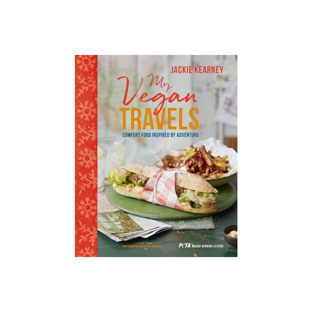 Jackie Kearney My vegan travels - comfort food inspired by adventure (inbunden, eng)