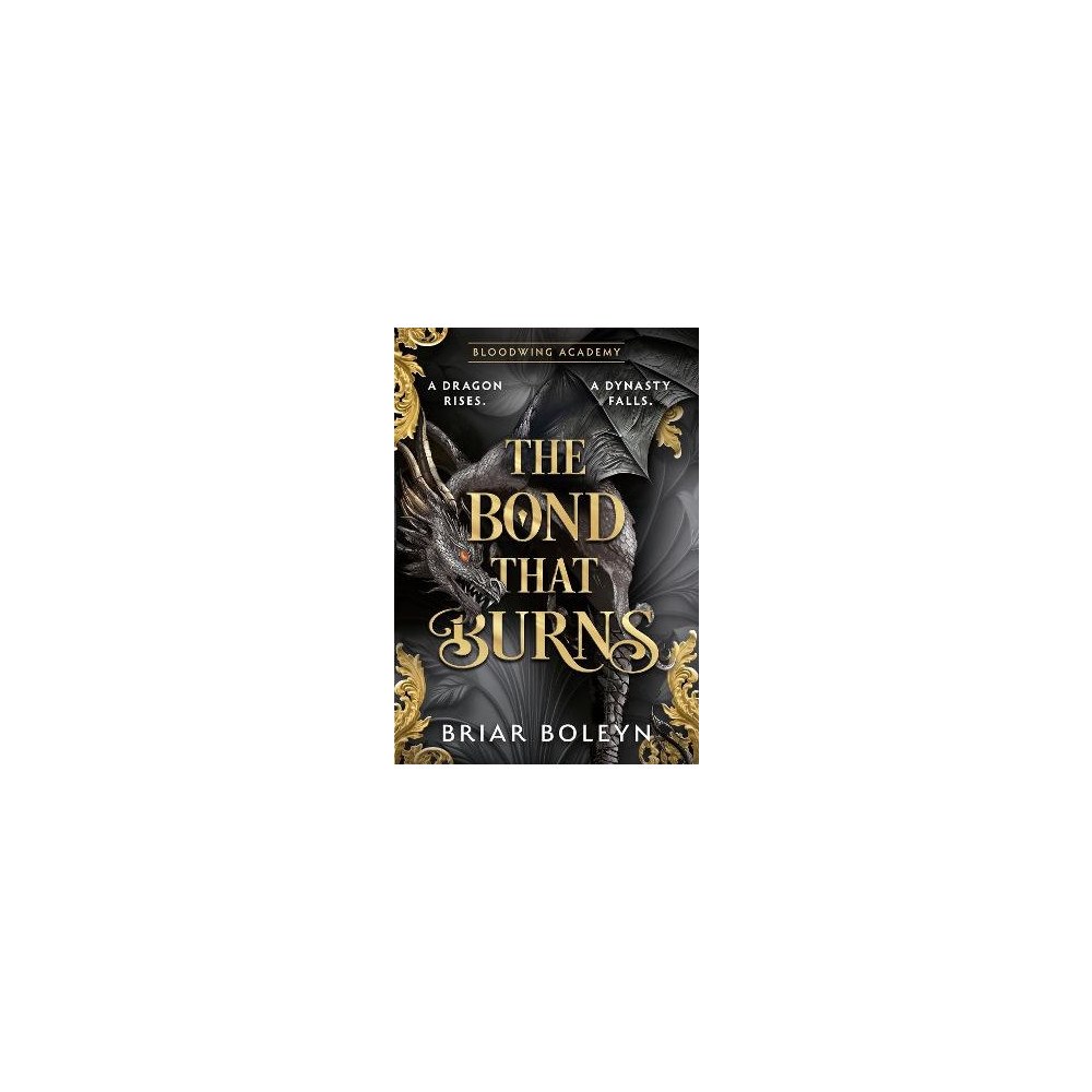 Briar Boleyn The Bond that Burns (inbunden, eng)