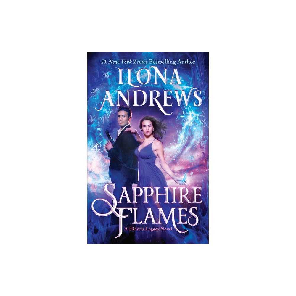 Ilona Andrews Sapphire Flames: A Hidden Legacy Novel (pocket, eng)