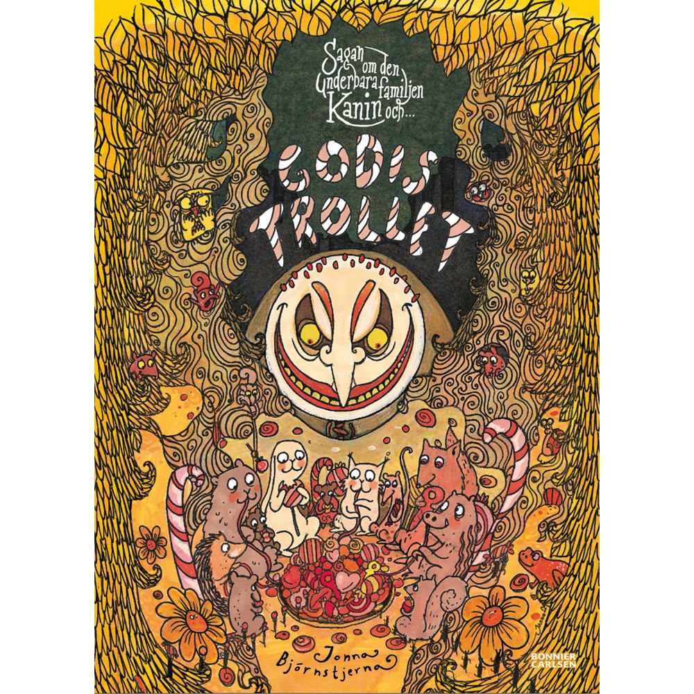 Jonna Björnstjerna Sagan om den underbara familjen Kanin och Godistrollet (inbunden)