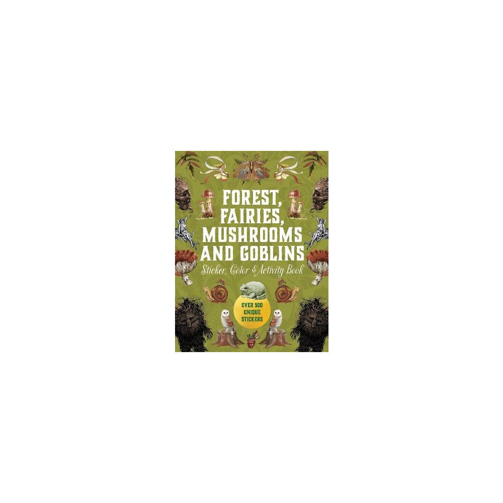 Quarto Publishing Group U Forest, Fairies, Mushrooms and Goblins Sticker, Color & Activity Book: Over 500 Unique Stickers (inbunden, eng)