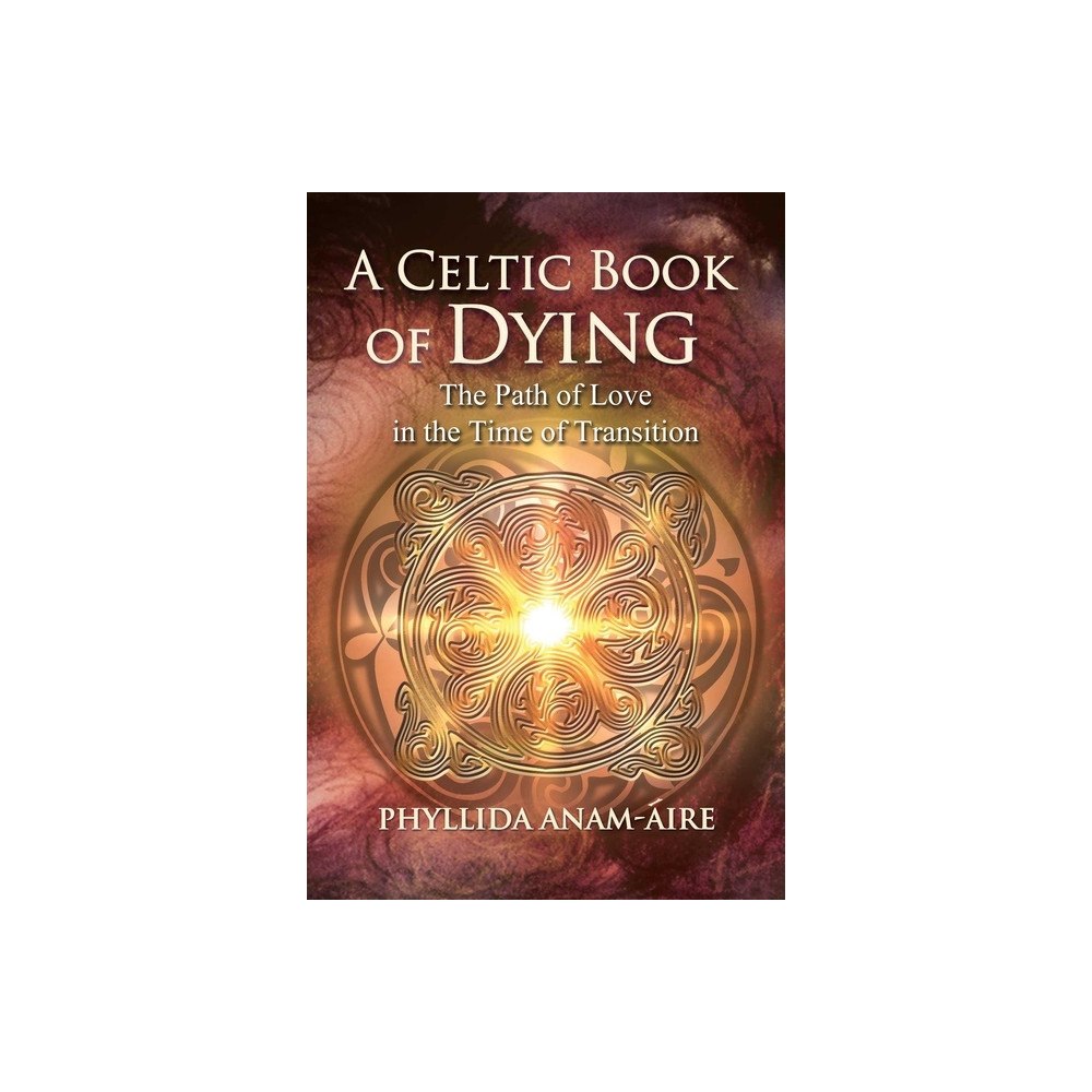 Inner Traditions Celtic Book Of Dying (häftad, eng)