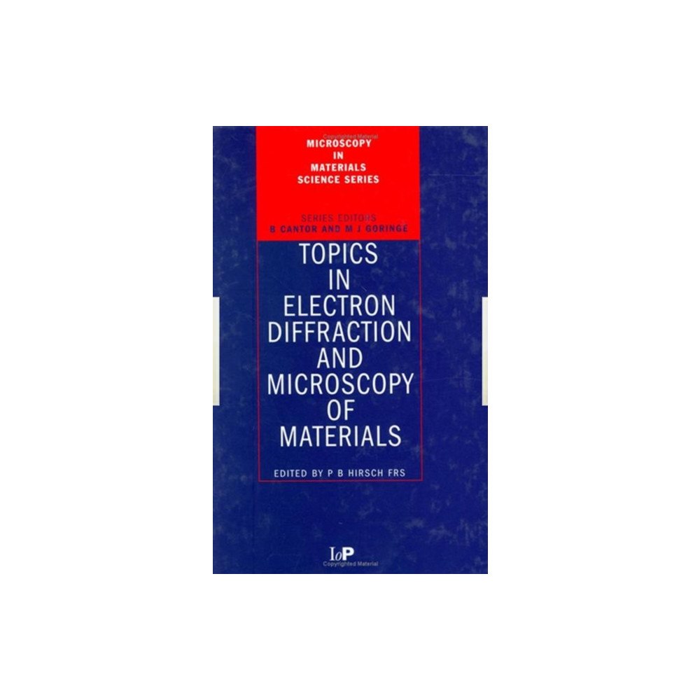 Taylor & francis ltd Topics in Electron Diffraction and Microscopy of Materials (inbunden, eng)