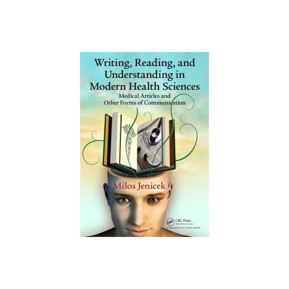 Taylor & francis inc Writing, Reading, and Understanding in Modern Health Sciences (häftad, eng)