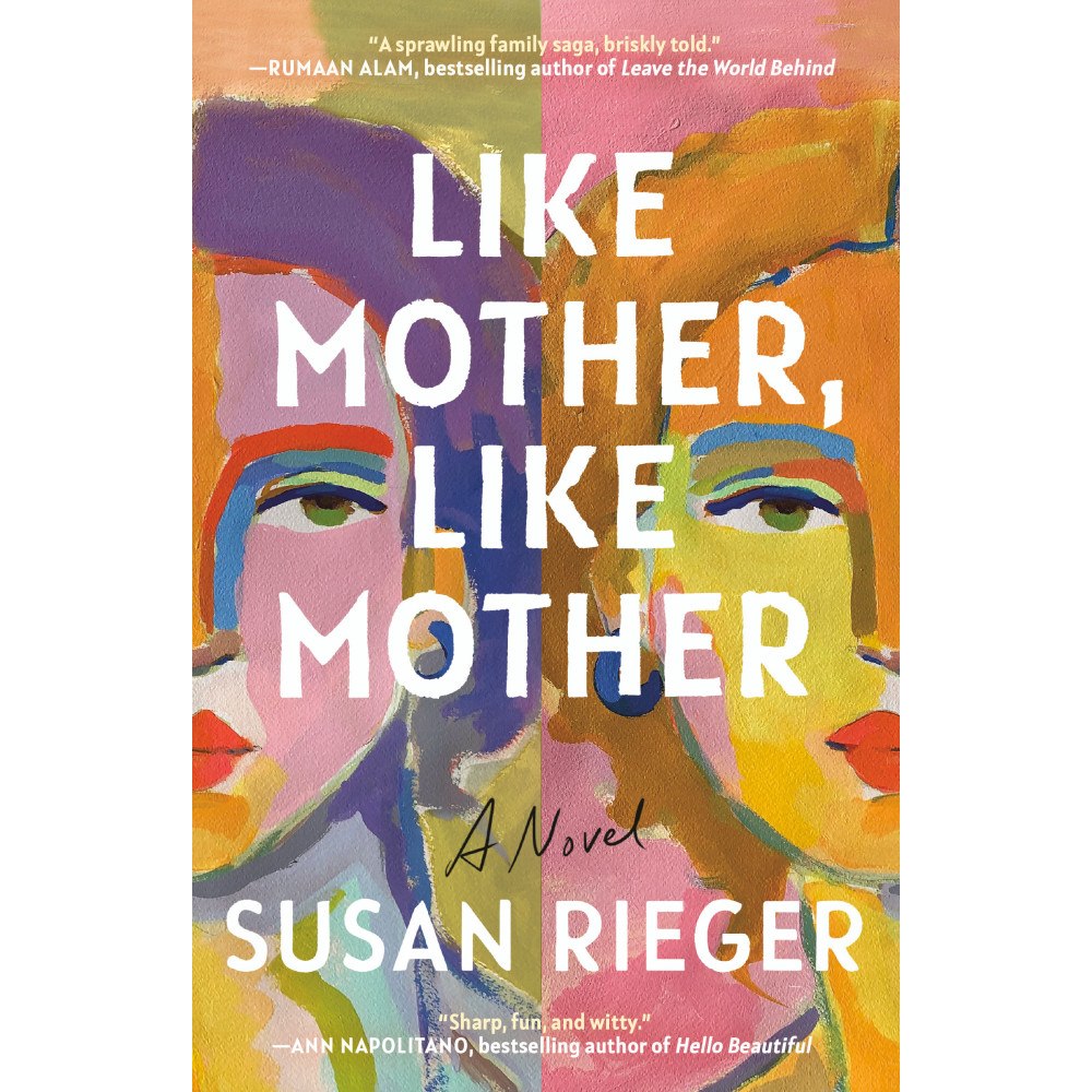 Susan Rieger Like Mother, Like Mother: A Novel (häftad, eng)