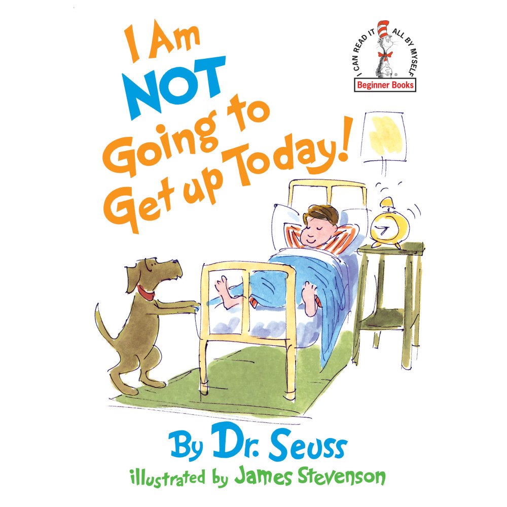 Penguin Random House USA I Am Not Going To Get Up Today! (inbunden, eng)