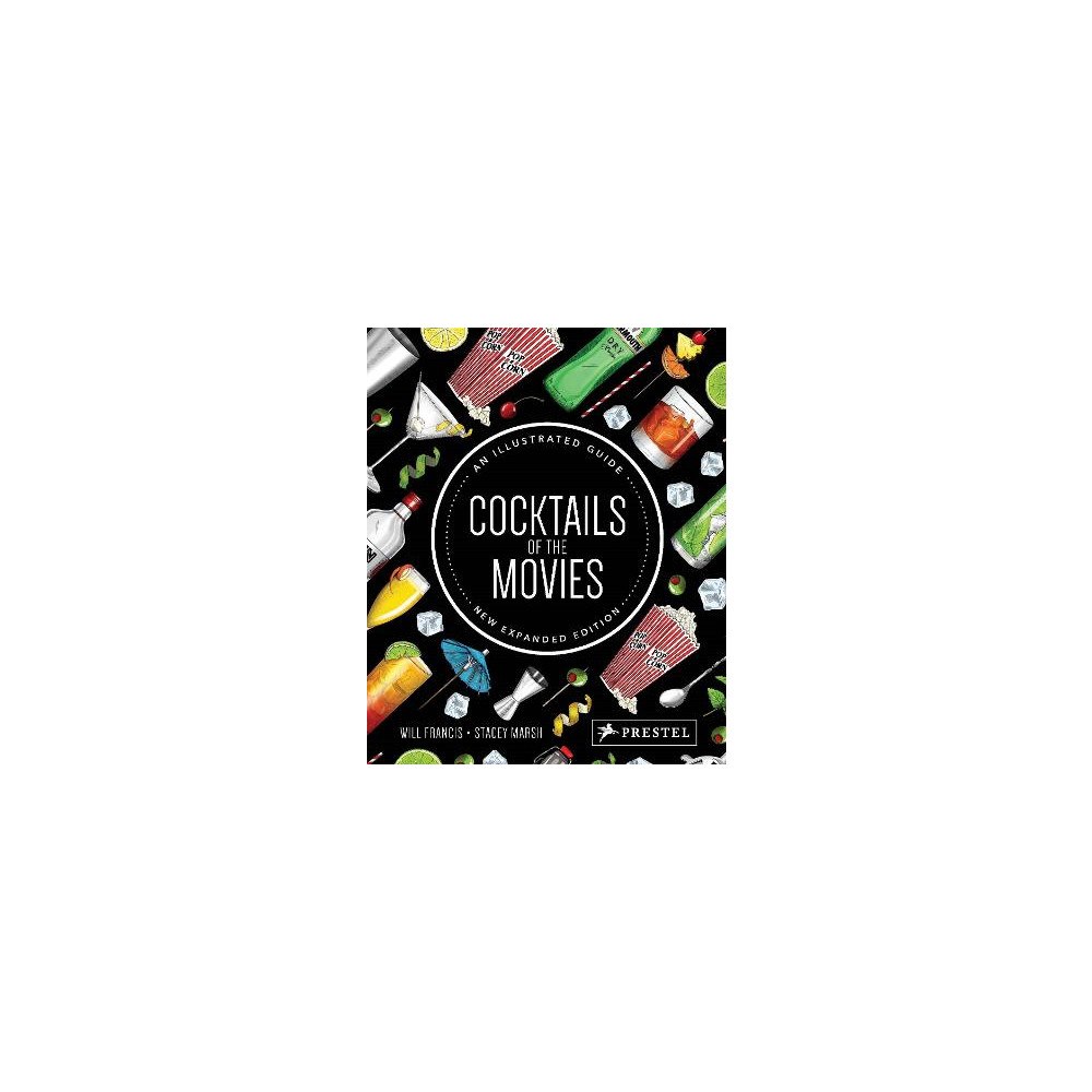 Will Francis Cocktails of the Movies: An Illustrated Guide to Cinematic Mixology New Expanded Edition (inbunden, eng)