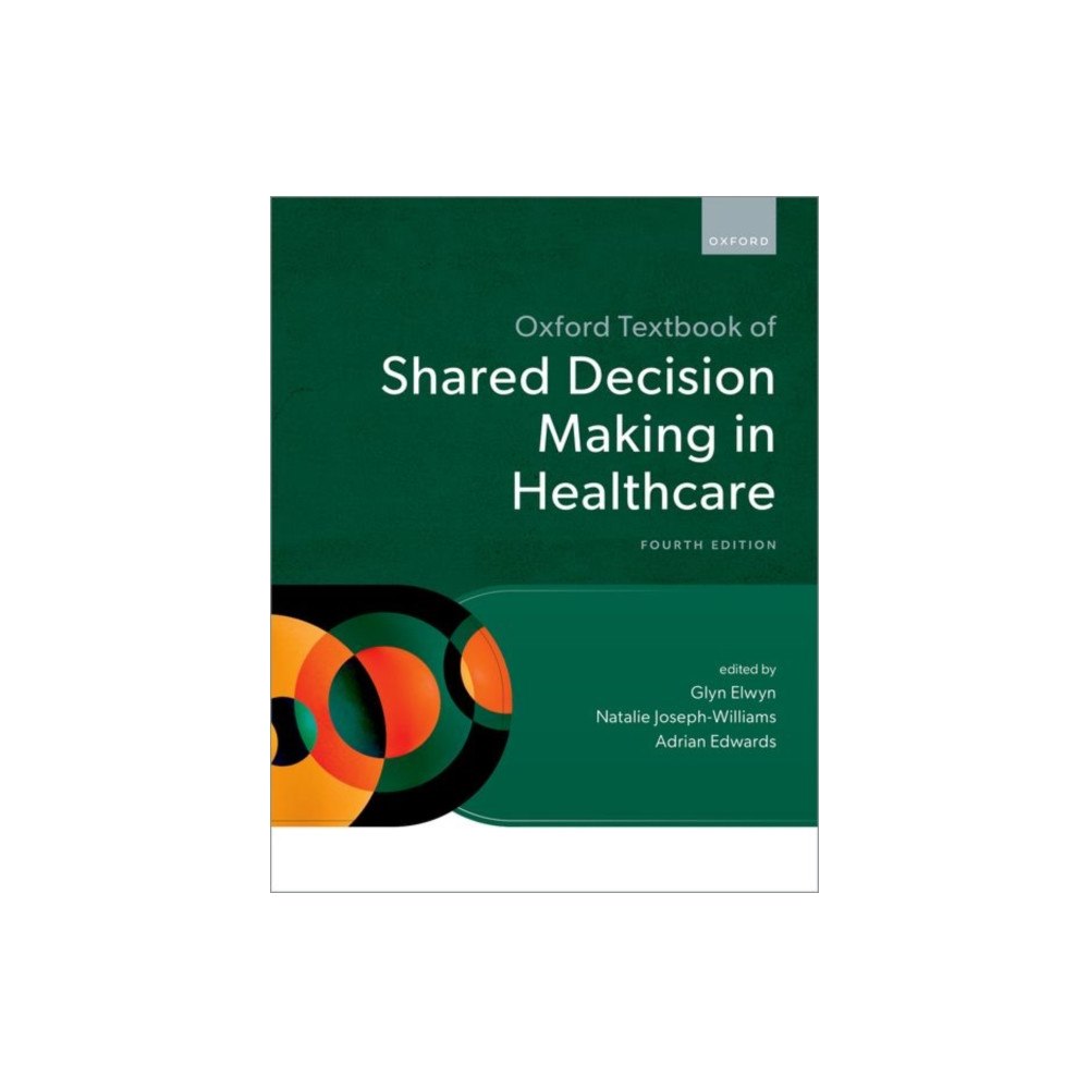 Oxford University Press Oxford Textbook of Shared Decision Making in Healthcare (inbunden, eng)