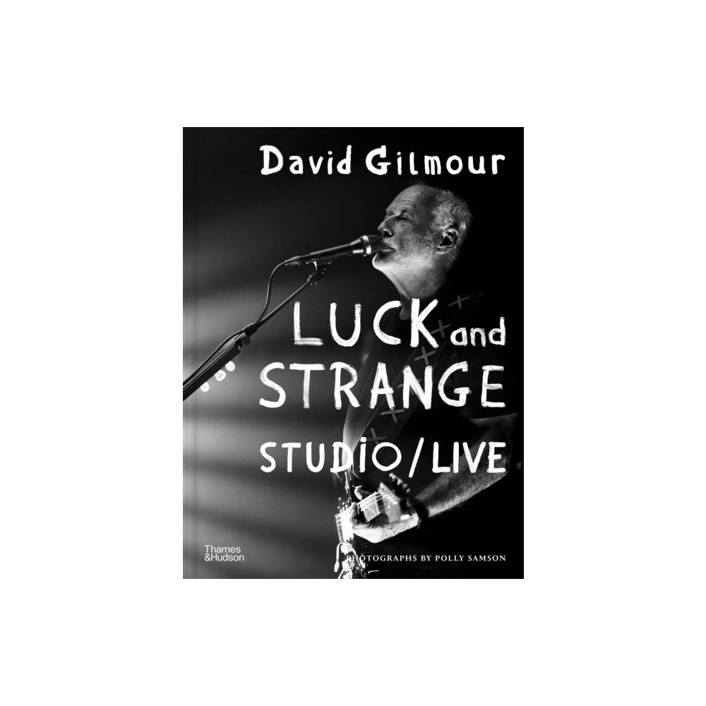 Thames & Hudson Ltd David Gilmour — Luck and Strange — Studio/Live (inbunden, eng)