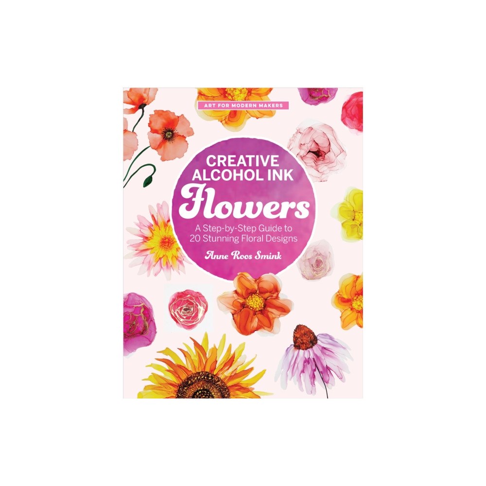 Quarto Publishing Group USA Inc Creative Alcohol Ink Flowers (häftad, eng)