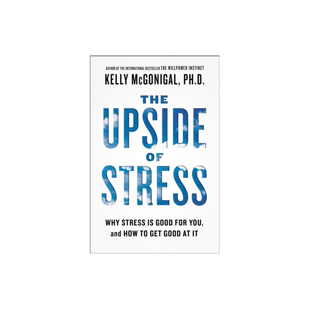 Not Stated The Upside of Stress (häftad, eng)