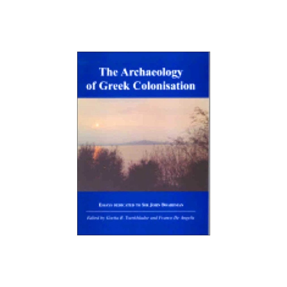 Oxford University School of Archaeology The Archaeology of Greek Colonisation (häftad, eng)