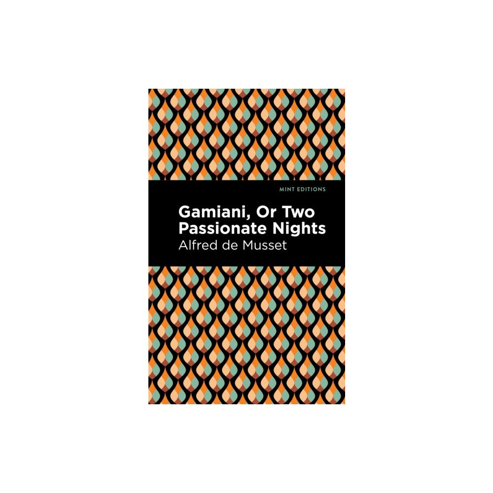 Mint Editions Gamiani Or Two Passionate Nights (häftad, eng)