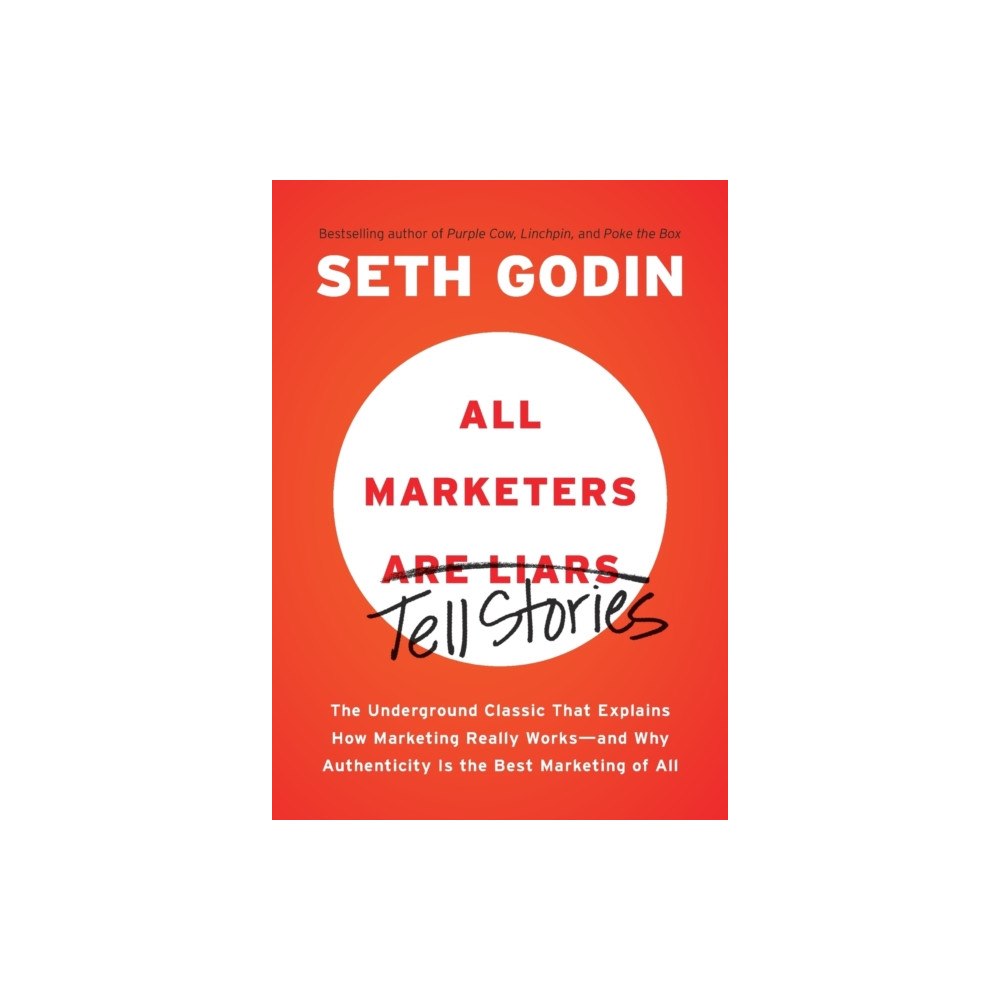 Not Stated All Marketers are Liars (häftad, eng)