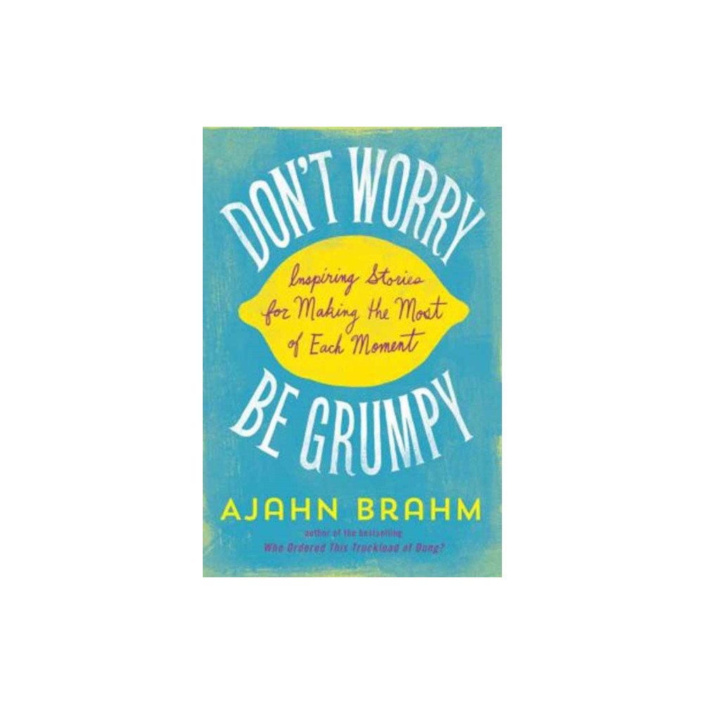 Wisdom publications,u.s. Don't Worry, be Grumpy (häftad, eng)