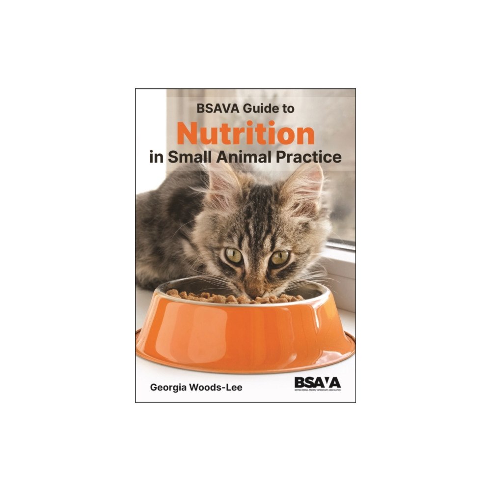 British Small Animal Veterinary Association BSAVA Guide to Nutrition (häftad, eng)