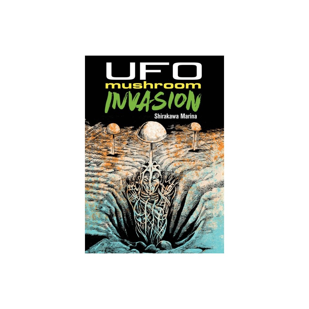 Living the Line LLC UFO Mushroom Invasion (häftad, eng)