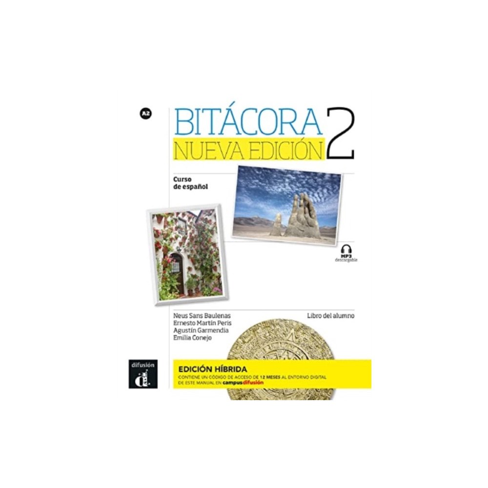 Difusion Centro de Publicacion y Publicaciones de  Bitacora Nueva edicion 2 - Edicion hibrida - Libro del alumno (A2) + MP3 descargable (häftad, spa)