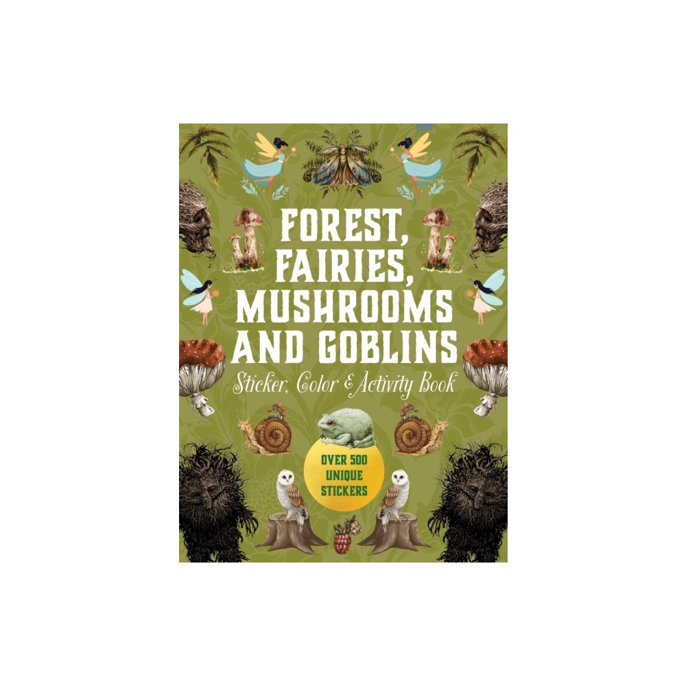 Quarto Publishing Group USA Inc Forest, Fairies, Mushrooms and Goblins Sticker, Color & Activity Book (inbunden, eng)
