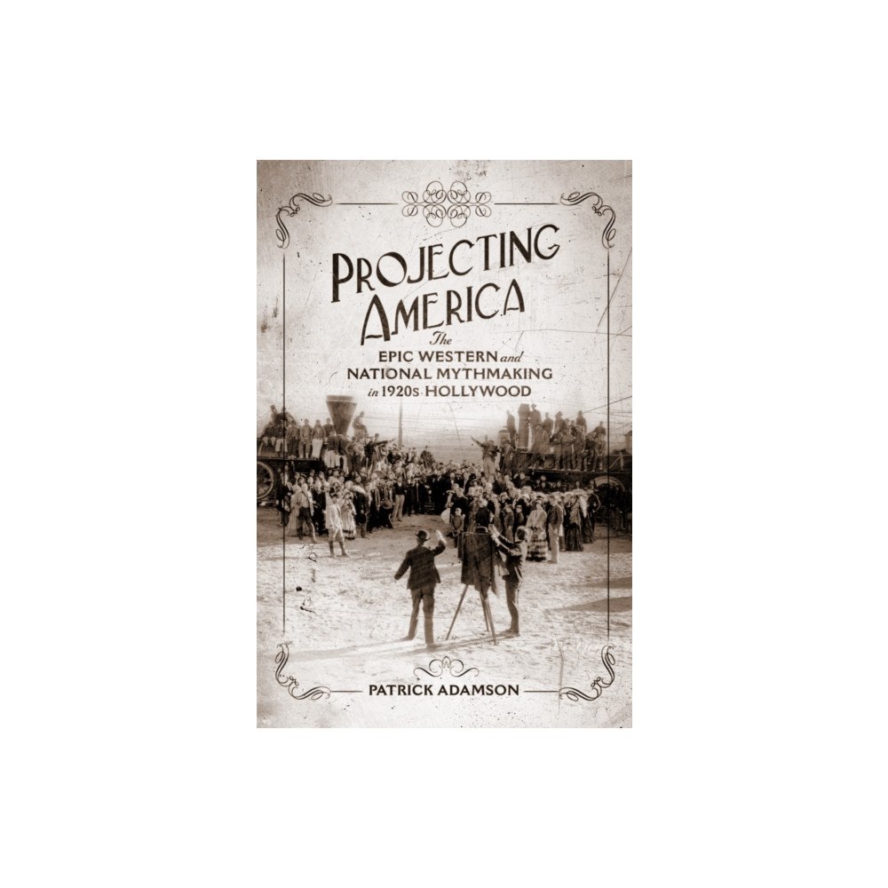 University of Oklahoma Press Projecting America Volume 3 (inbunden, eng)