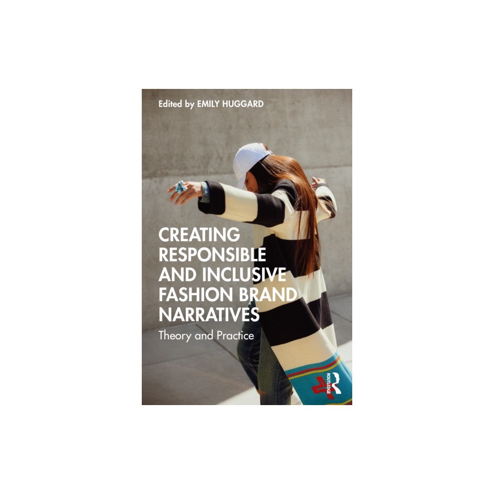 Taylor & francis ltd Creating Responsible and Inclusive Fashion Brand Narratives (häftad, eng)