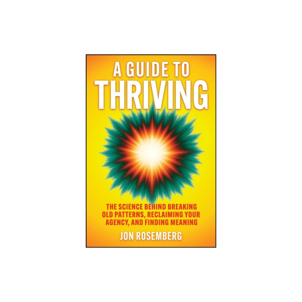 John Wiley & Sons Inc A Guide to Thriving (inbunden, eng)