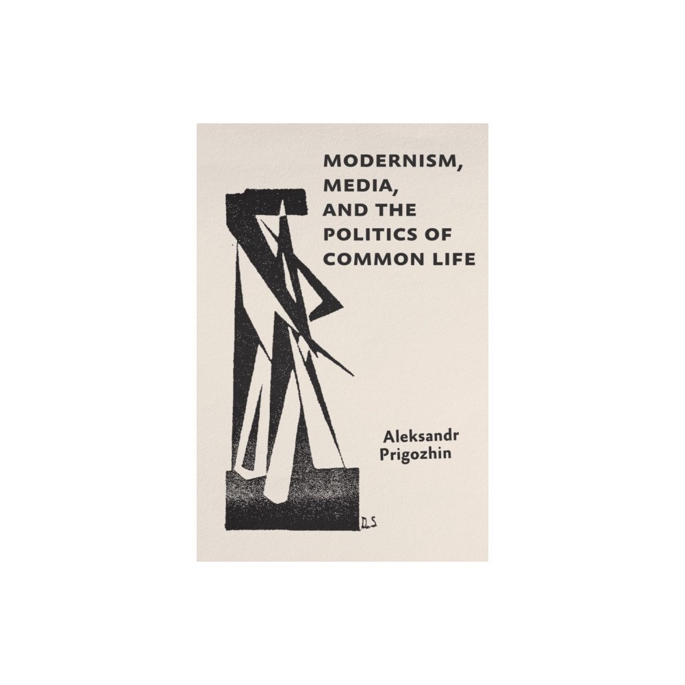 Johns Hopkins University Press Modernism, Media, and the Politics of Common Life (häftad, eng)