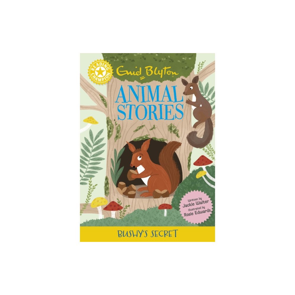 Hachette Children's Group Reading Champion: Enid Blyton animal stories: Bushy's Secret (inbunden, eng)