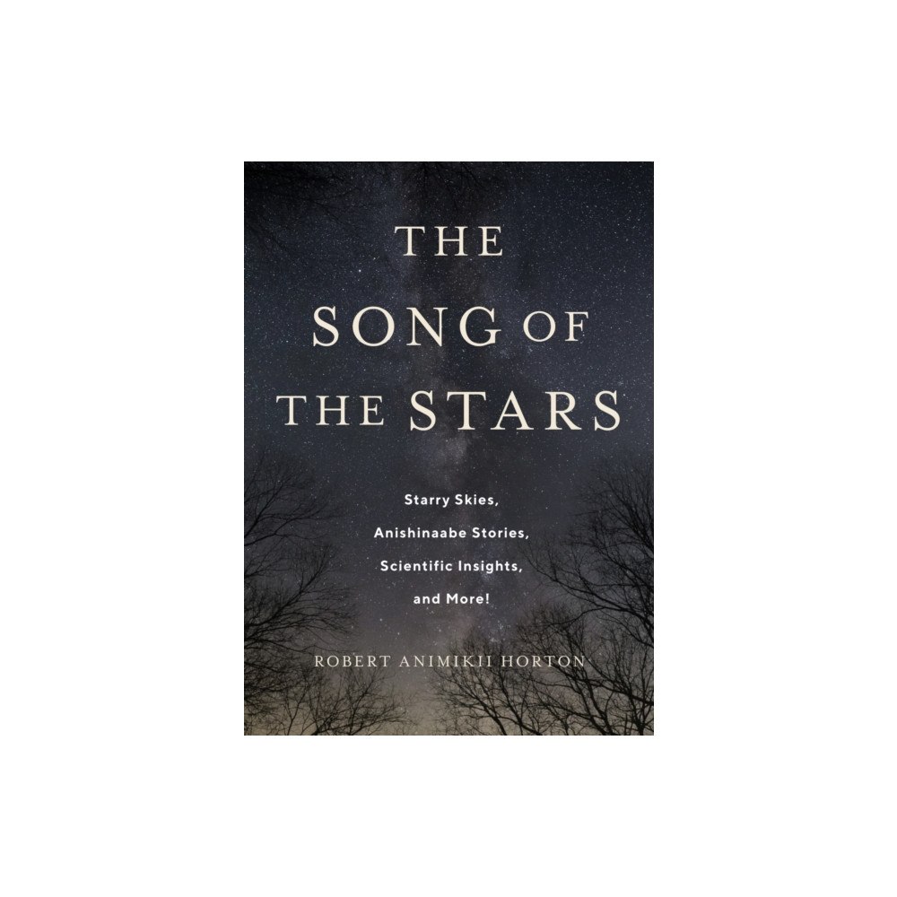 University of Toronto Press The Song of the Stars (inbunden, eng)