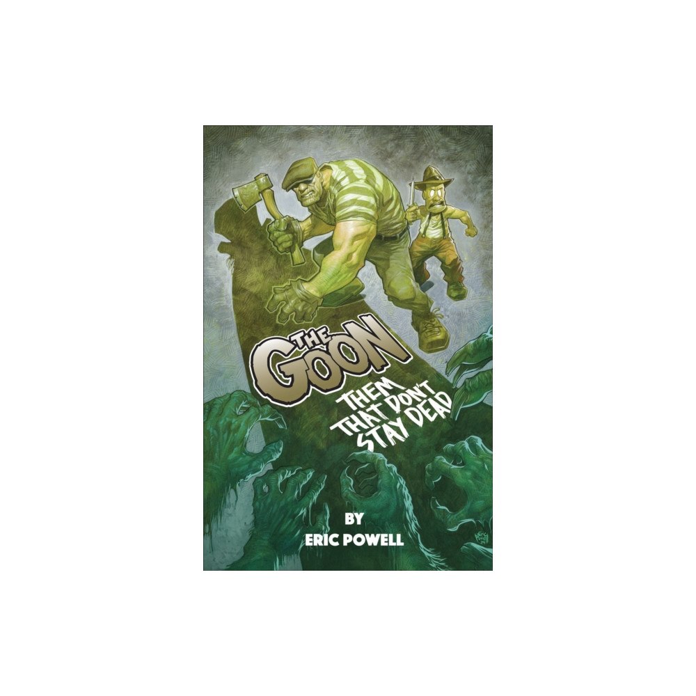 Dark Horse Comics,U.S. The Goon: Them That Don't Stay Dead (häftad, eng)