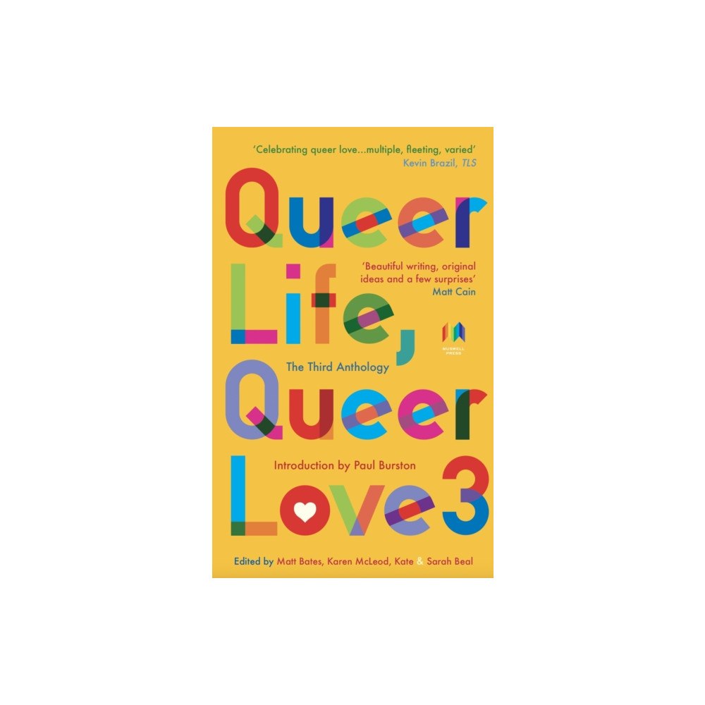 Muswell Press Queer Life Queer Love 3 (häftad, eng)